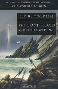 The Lost Road and Other Writings