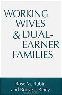 Working Wives and Dual-Earner Families
