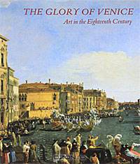 Glory of Venice: Art in the Eighteenth Century
