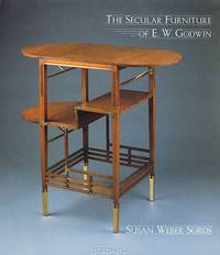 The Secular Furniture of E. W. Godwin