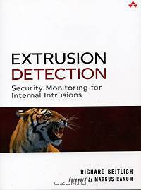 Extrusion Detection : Security Monitoring for Internal Intrusions