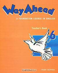 Way Ahead: A Foundation Course in English: Teacher