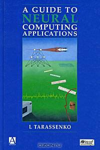 A Guide to Neural Computing Applications