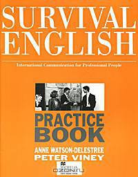 Survival English: Practice Book: International Communication for Professional People