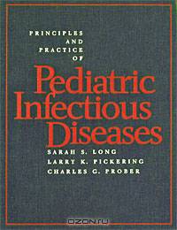 Principles and Practice of Pediatric Infectious Diseases