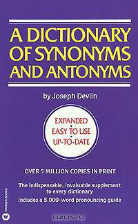 A Dictionary of Synonyms and Antonyms
