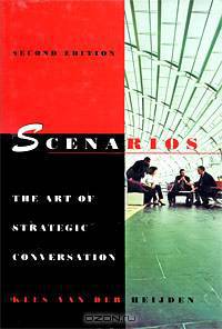 Scenarios: The Art of Strategic Conversation