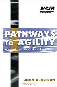 Pathways to Agility: Mass Customization in Action