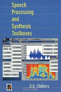 Speech Processing and Synthesis Toolboxes (+ 2 CD-ROM)