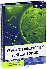 Fundamentals of Computer Organization and Architecture. Advanced Computer Architecture and Parallel Processing (комплект из 2 книг)