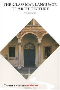 The Classical Language of Architecture
