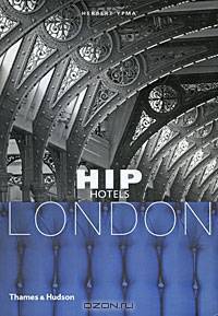 Hip Hotels: London