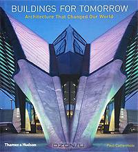 Buildings for Tomorrow: Architecture That Changed Our World