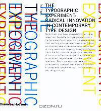 The Typographic Experiment: Radical Innovation in Contemporary Type Design