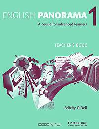 English Panorama 1: A Course for Advanced Learners: Teacher