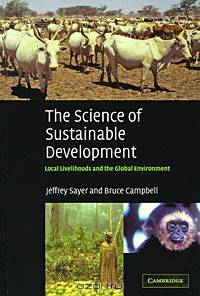 The Science of Sustainable Development: Local Livelihoods and the Global Environment