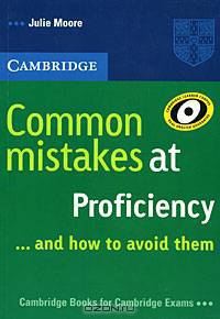 Common Mistakes at Proficiency... and How to Avoid Them