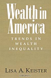 Wealth in America: Trends in Wealth Inequality