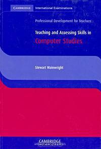 Teaching and Assessing Skills in Computer Studies