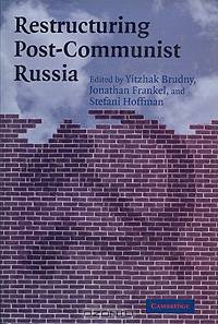 Restructuring Post-Communist Russia