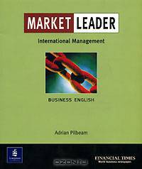 Market Leader: International Management: Business English