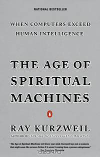 The Age of Spiritual Machines: When Computers Exceed Human Intelligence