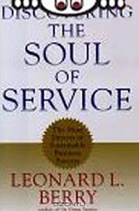 Discovering the Soul of Service. The Nine Drivers of Sustainable Business Success