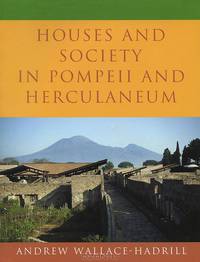 Houses and Society in Pompeii and Herculaneum