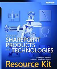Microsoft SharePoint Products and Technologies Resource Kit (+ CD-ROM)