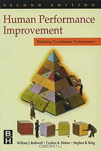Human Performance Improvement: Building Practitioner Competence