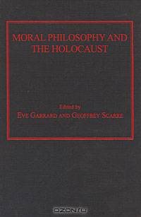 Moral Philosophy and the Holocaust