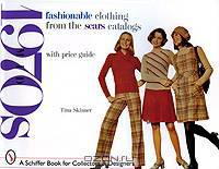 Fashionable Clothing from the Sears Catalogs: Mid-1970s