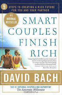 Smart Couples Finish Rich: 9 Steps to Creating a Rich Future for You and Your Partner