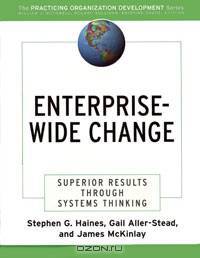 Enterprise-Wide Change: Superior Results Through Systems Thinking