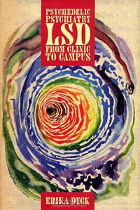Psychedelic Psychiatry: LSD from Clinic to Campus