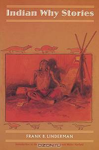 Indian Why Stories: Sparks from War Eagle