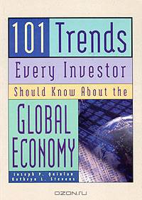 101 Trends Every Investor Should Know about the Global Economy