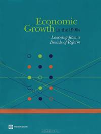 Economic Growth in the 1990s: Learning from a Decade of Reform