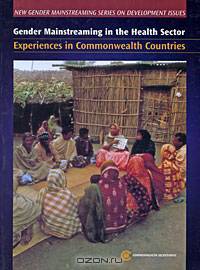 Gender Mainstreaming in the Health Sector: Experiences in Commonwealth Countries
