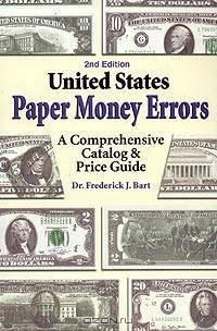 United States Paper Money Errors: A Comprehensive Catalog & Price Guide
