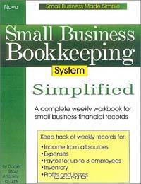 Small Business Bookkeeping System Simplified (Small Business Made Simple)