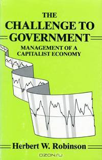 The Challenge to Government: Management of a Capitalist Economy