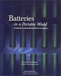 Batteries in a Portable World: A Handbook on Rechargeable Batteries for Non-Engineers, Second Edition