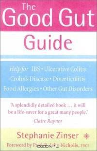 The Good Gut Guide: Help for Ibs, Ulcerative Colitis, Crohn