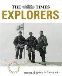 The Times Explorers: A History in Photographs