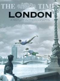 The Times London: A History in Photographs