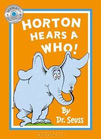 Horton Hears a Who. Dr. Seuss
