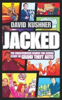 Jacked: The Rockstar Story of Guns, Games and Grand Theft Auto