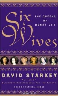 Six Wives: The Queens of Henry VIII