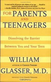 For Parents and Teenagers : Dissolving the Barrier Between You and Your Teen